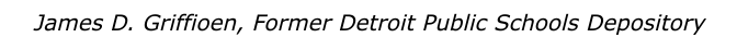 James D. Griffioen, Former Detroit