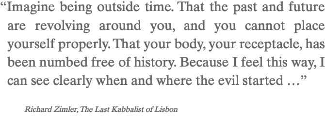“Imagine being outside time. That